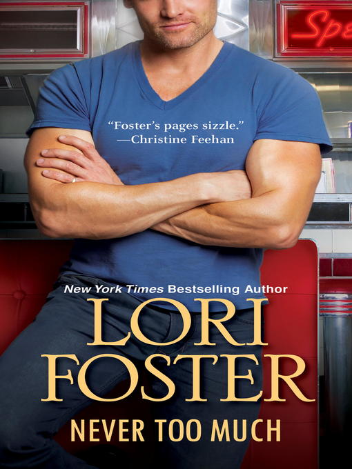 Title details for Never Too Much by Lori Foster - Wait list